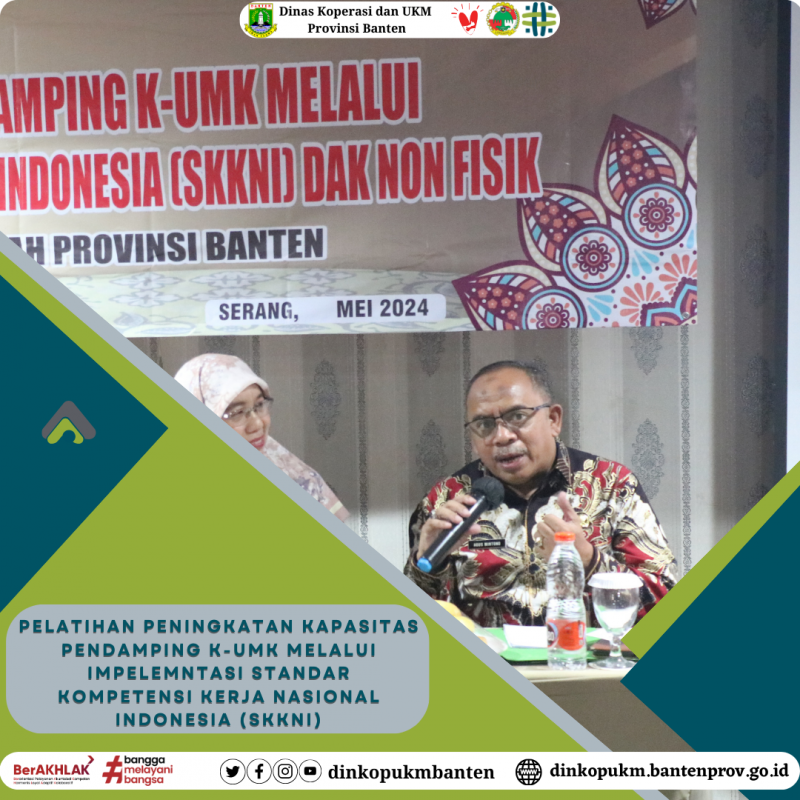 Pelatihan Peningkatan Kapasitas Pendamping K-Umk Melalui Impelemntasi Standar Kompetensi Kerja Nasional Indonesia (SKKNI)